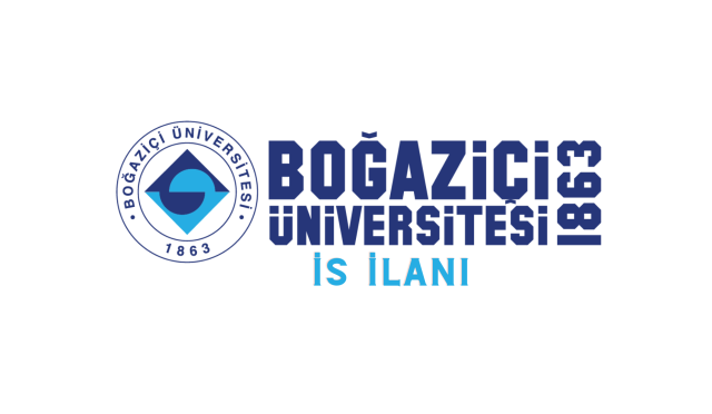 Boğaziçi Üniversitesi İş İlanı