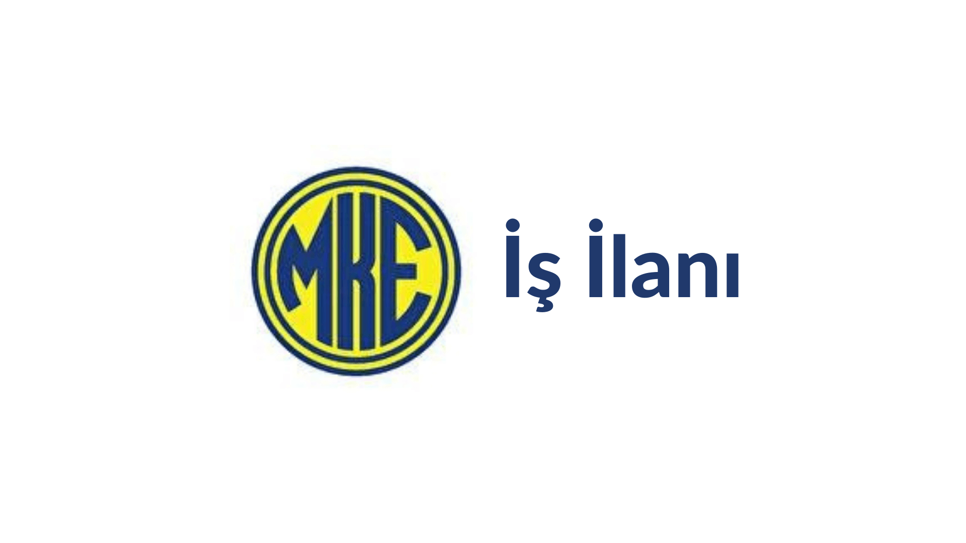 MKE İş İlanı