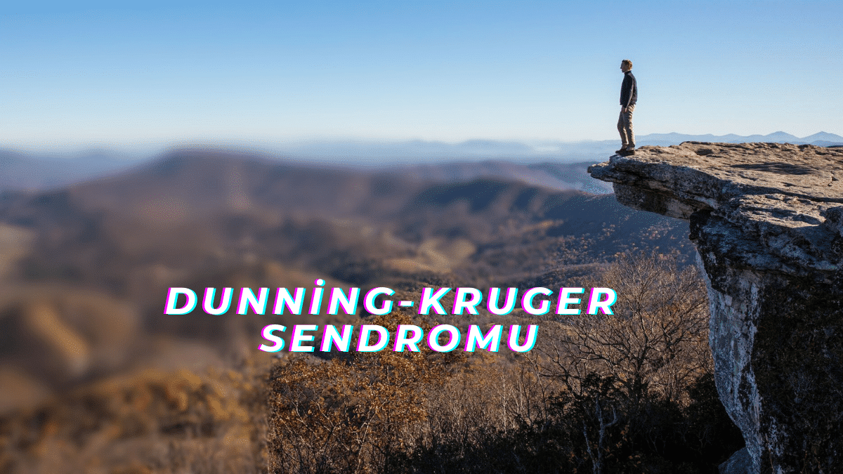 Dunning-Kruger Sendromu