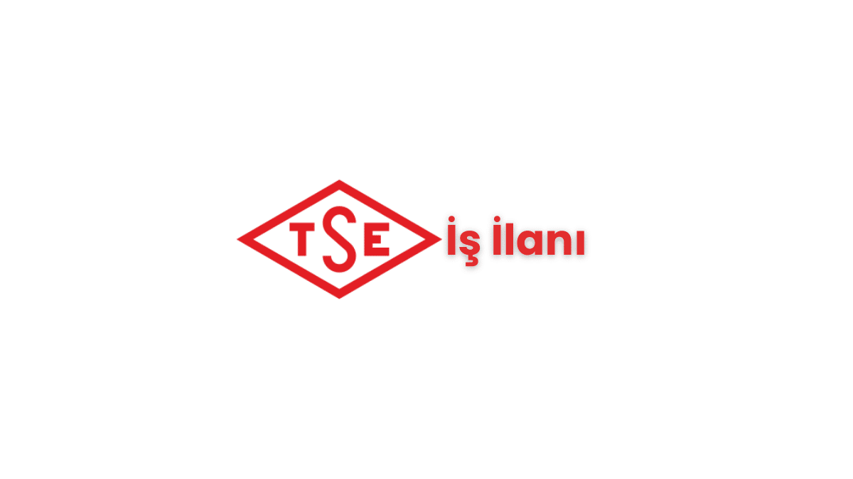 TSE İş ilanı