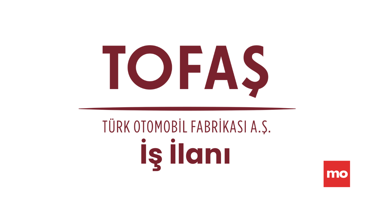 Tofaş İş İlanı