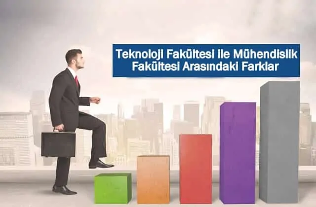 Teknoloji Fakültesi ile Mühendislik Fakültesi Arasındaki Farklar