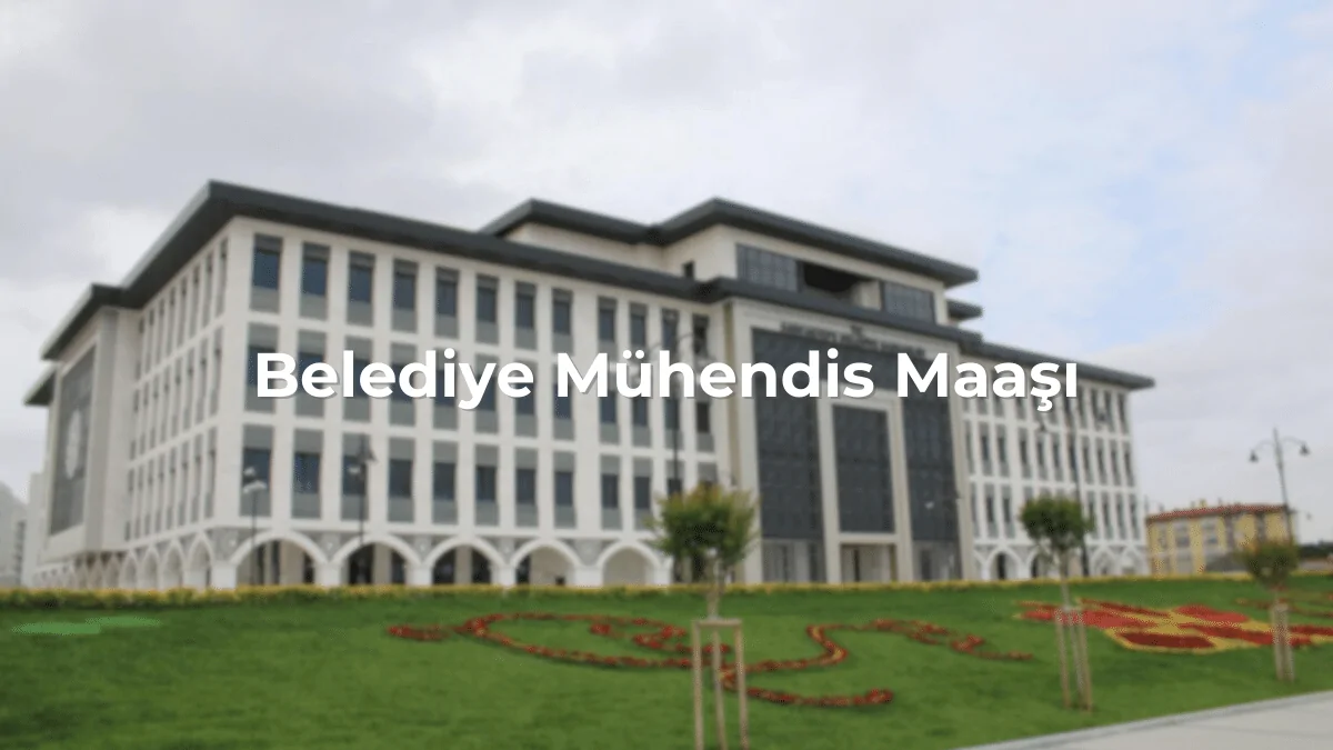 2023 Yılı Belediyede Çalışan Mühendis Maaşları ne kadar?