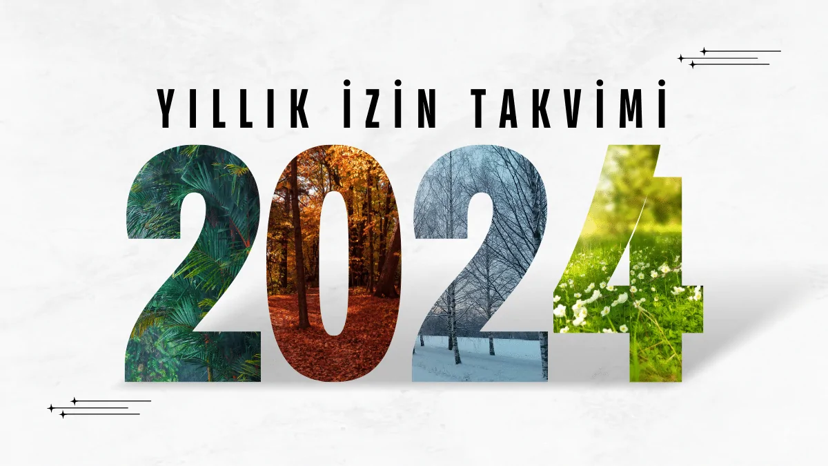 2024 Yıllık İzin Takvimi : Toplam 45 Gün İzin