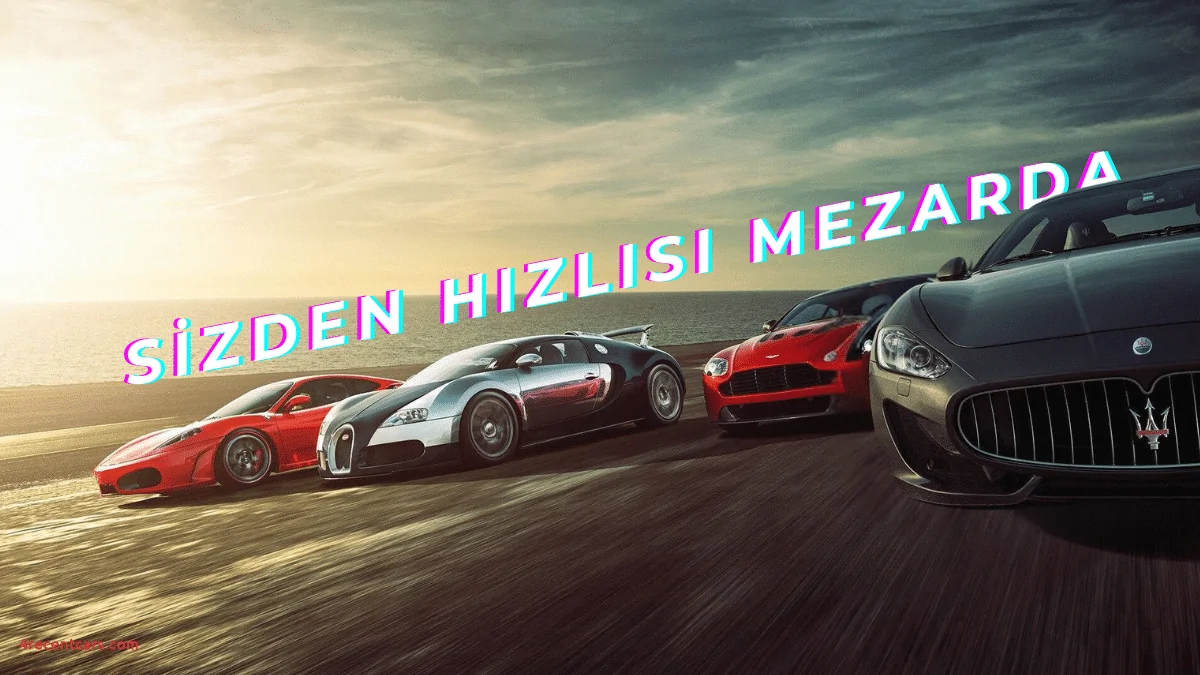 Sizden Hızlısı Mezarda