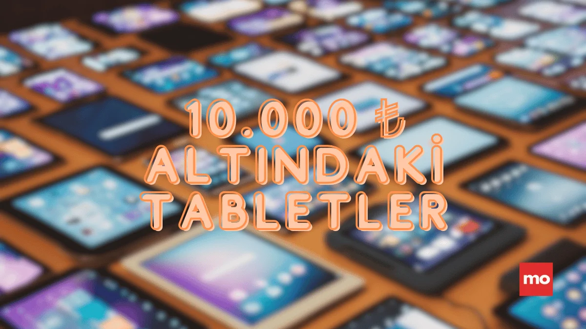 10 Bin TL Altında En İyi 5 Tablet