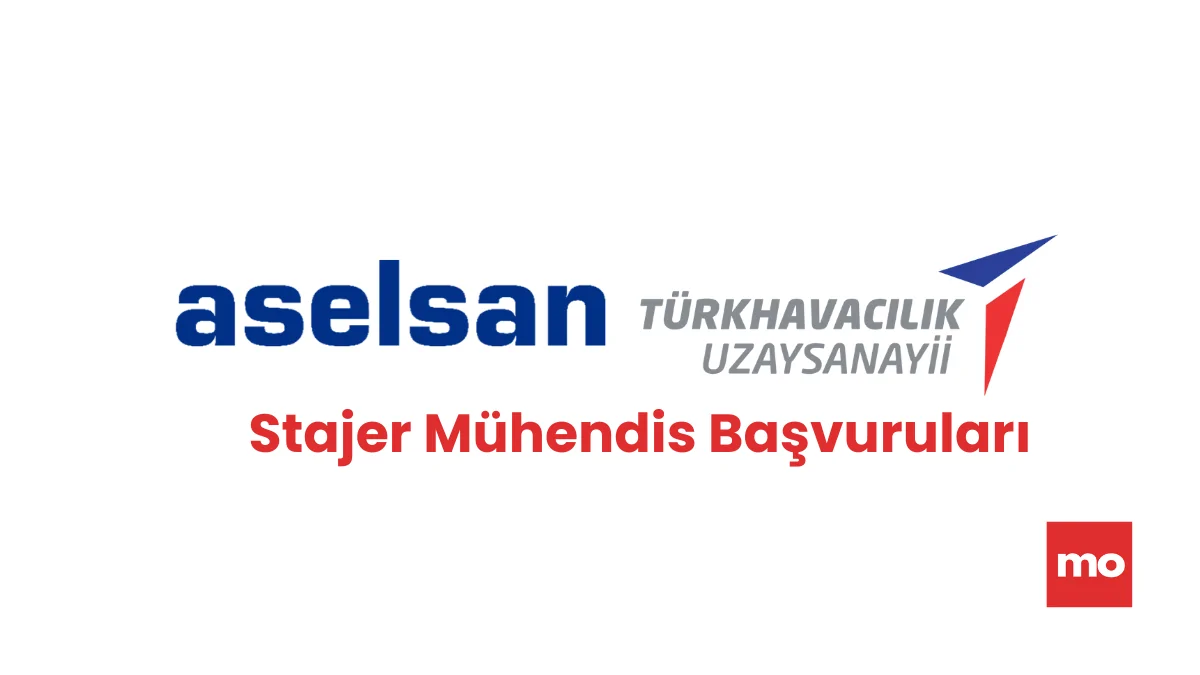 TAI/TUSAŞ ve ASELSAN Stajyer Mühendis Programı için Başvurular Başladı